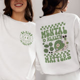Mental Health Matters Sweatshirt