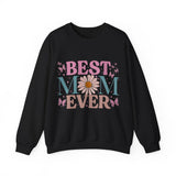 Mothers Day Best Mom Ever Sweatshirt