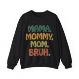 Mothers Day Mama Mommy Mom Bruh Sweatshirt