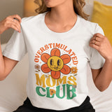 Overstimulated Moms Club T-Shirt