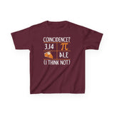 Pie Coincidence I Think Not Kids T-Shirt