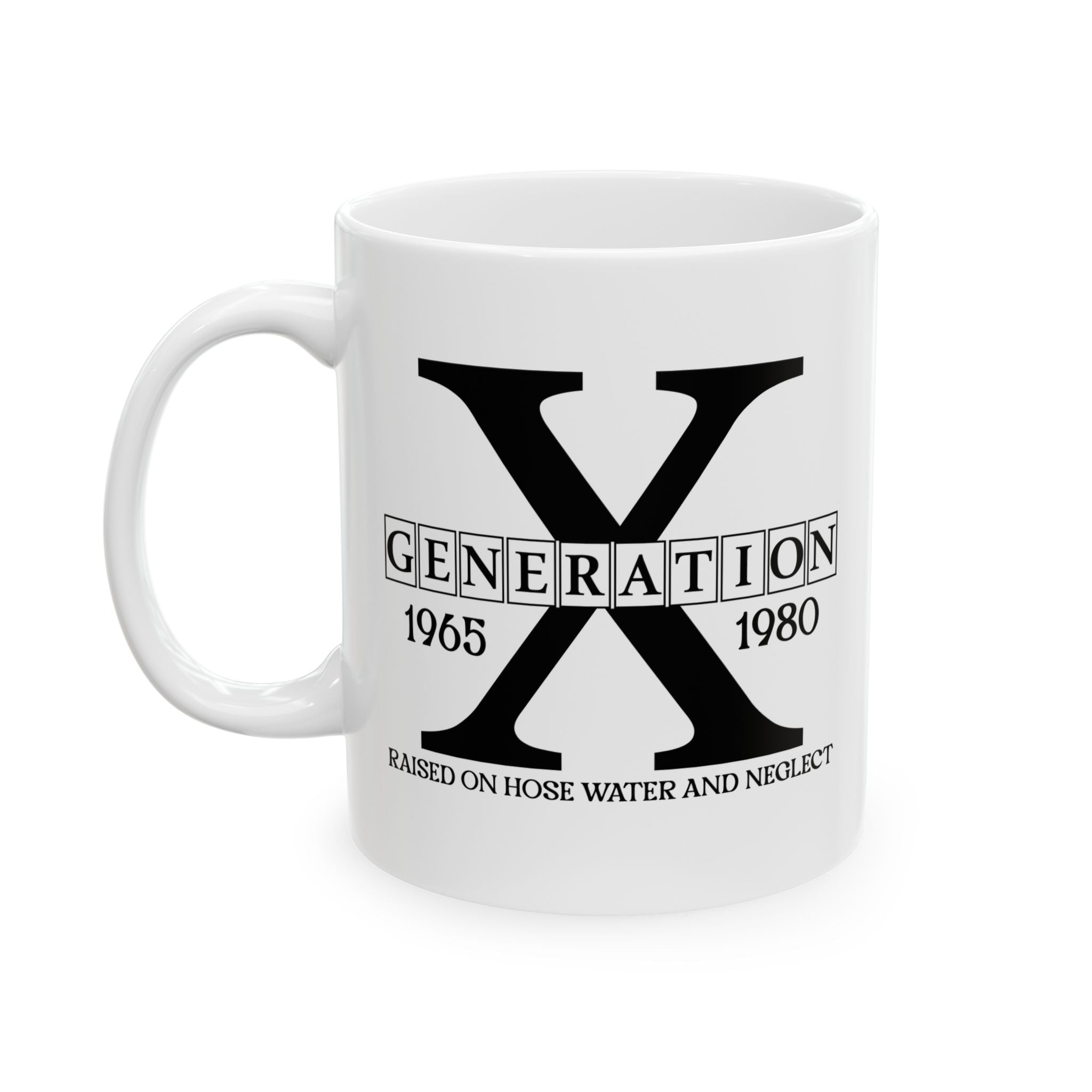 Raised on Hose Water and Neglect Coffee Mug