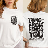 Tomorrow Needs You Mental Health Shirt 988 Shirt