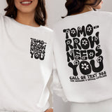 Tomorrow Needs You Mental Health Sweatshirt