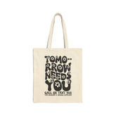 Tomorrow Needs You Mental Health Tote Bag