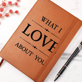 What I Love About You Leather Journal- Unidaze