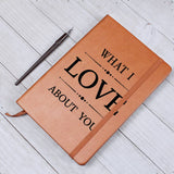 What I Love About You Leather Journal- Unidaze