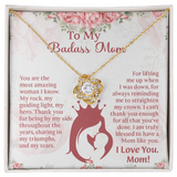 To My Badass Mom Love Knot Necklace, Perfect Birthday or Mothers Day Gift For mom, Presents For Mom