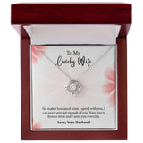 To My Lovely Wife Love knot Necklace, Wife Jewelry, Anniversary gift for Wife, Wife Birthday Gift, Necklace for Wife, Gift for Her