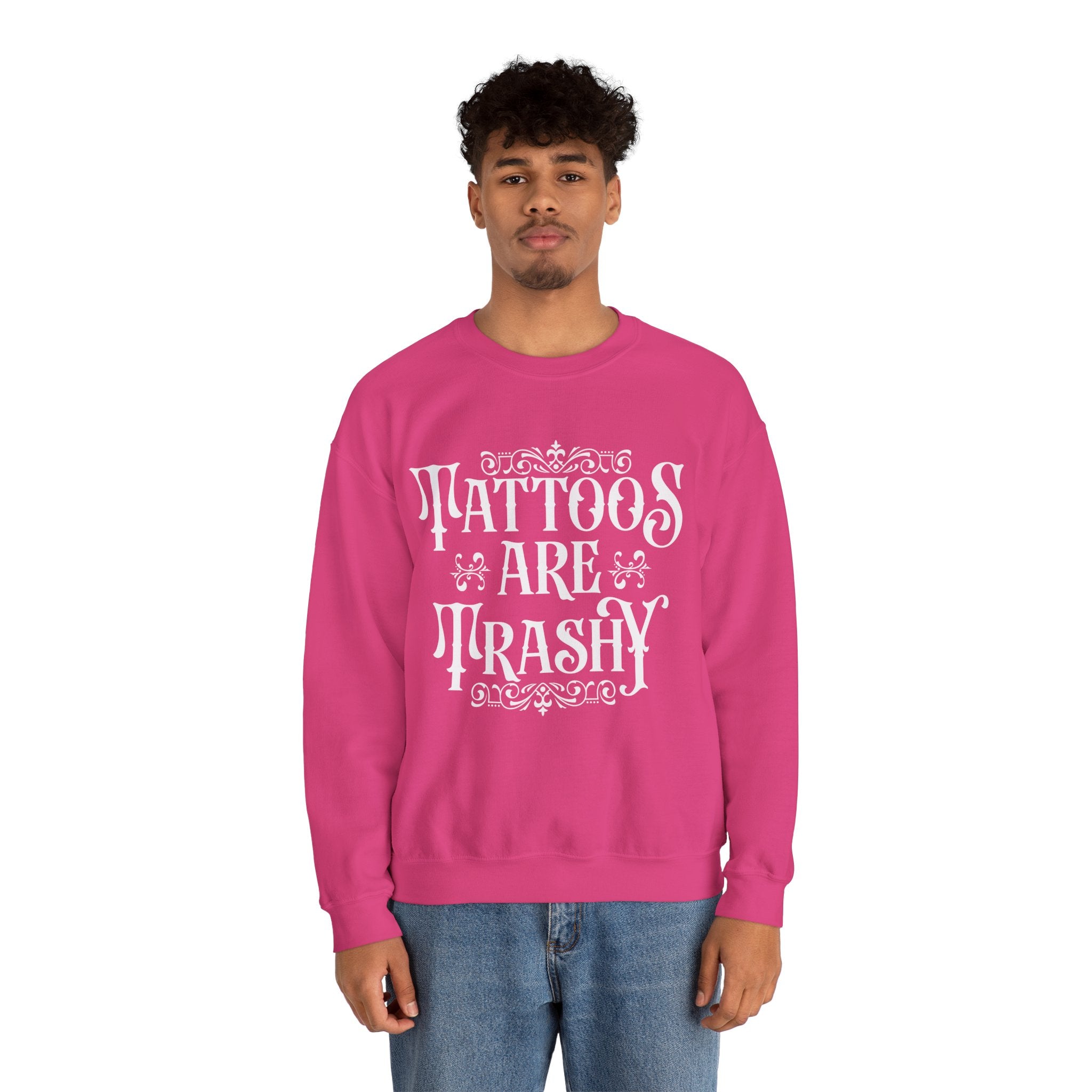 Tattoos Are Trashy Sweatshirt, Sassy Gift, Sarcastic Hoodie, Funny Shirt, Tattoos T shirt, Adult Humor Shirt, Husband Shirt, Meme tee