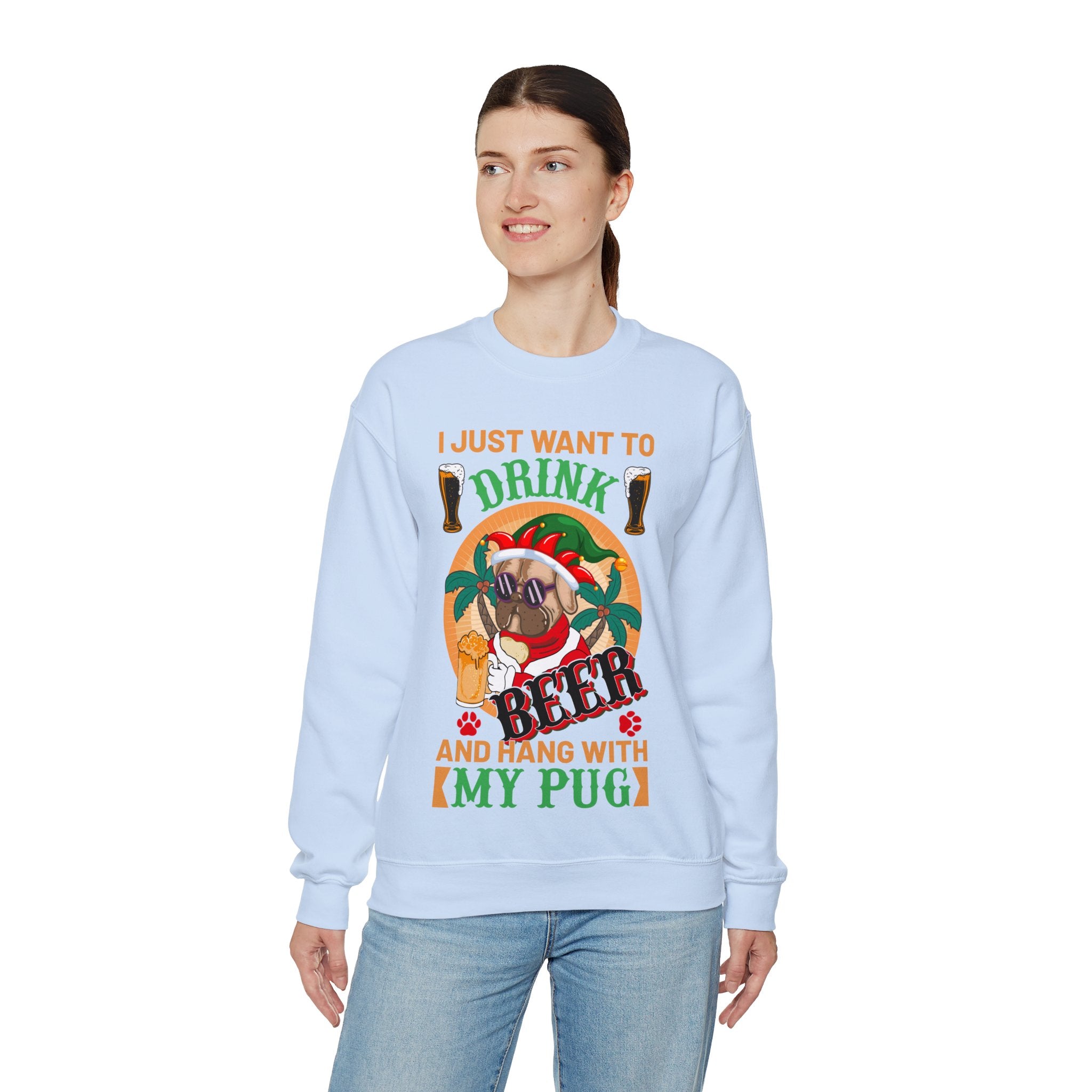 I Just Want To Drink Beer And Hang With My Pug Sweatshirt, Funny Christmas Pug Shirt, Proud Pug Owner, Pug Dad Gift, Pug Mom Present, Puggie