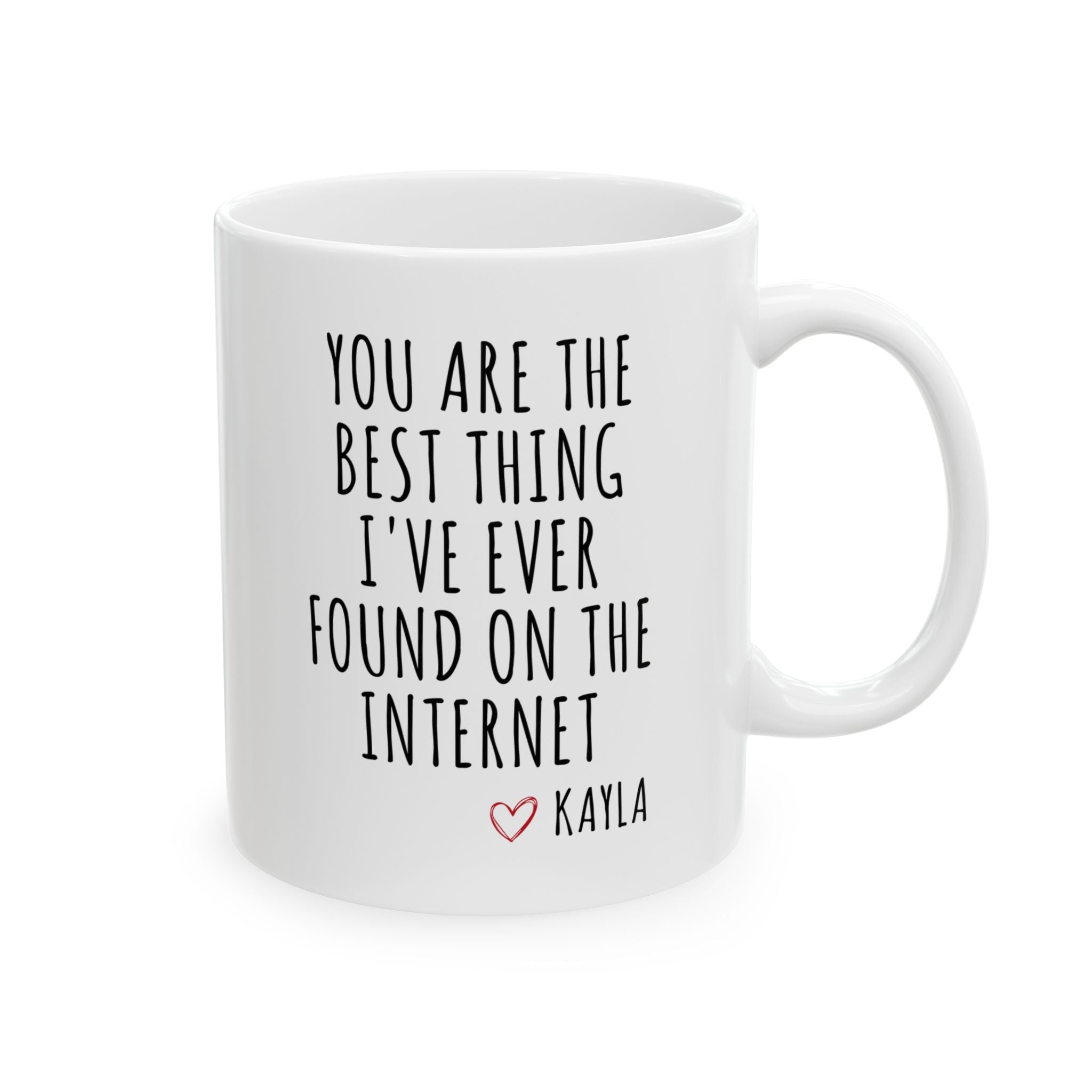 You Are The Best Thing I've Ever Found On The Internet Mug, Boyfriend Mug, Boyfriend Cup, Husband Coffee Cup, Boyfriend Valentines Day Gift