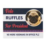 Custom Pet Political Yard Sign, Funny 2024 Political Sign, Dog Election Sign, Cat Political Yard