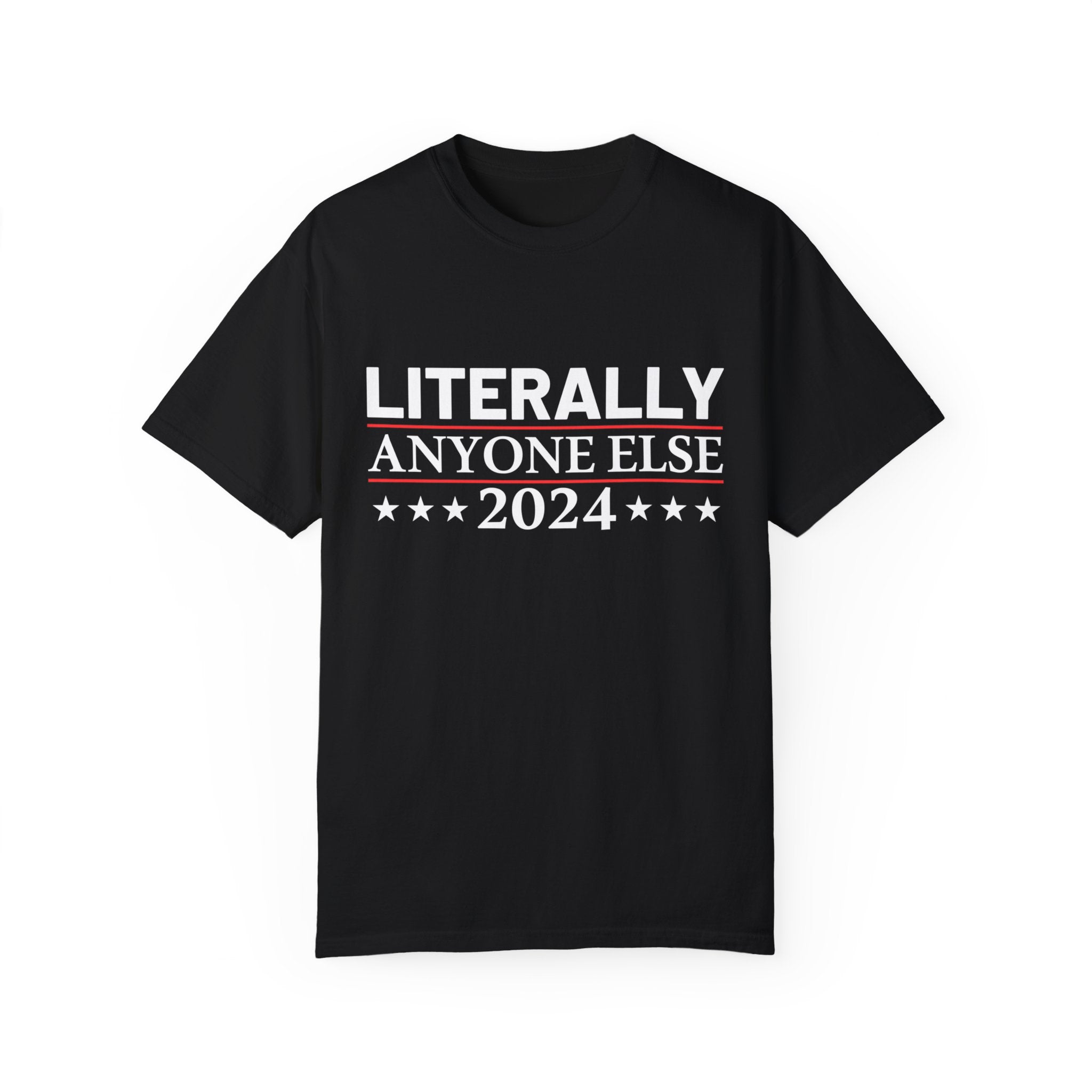 UNIDAZE Literally Anyone Else2024-Funny Political Shirt, Election 2024 Shirt, Funny Political Gifts, Republican Shirt, Anti Democrat Shirt, Patriot Shirt Printify 4th of July shirt 4th of July Shirts American Flag Shirt Anti Democrat Shirt Conservative Shirt Cotton Crew neck DTG election 2024 shirt Freedom Shirt Funny Election Men's Clothing Oversized Patriotic Shirt Political Shirts President Election Republican Shirt T-shirts TikTok Unisex vote 2024 shirt Women's Clothing