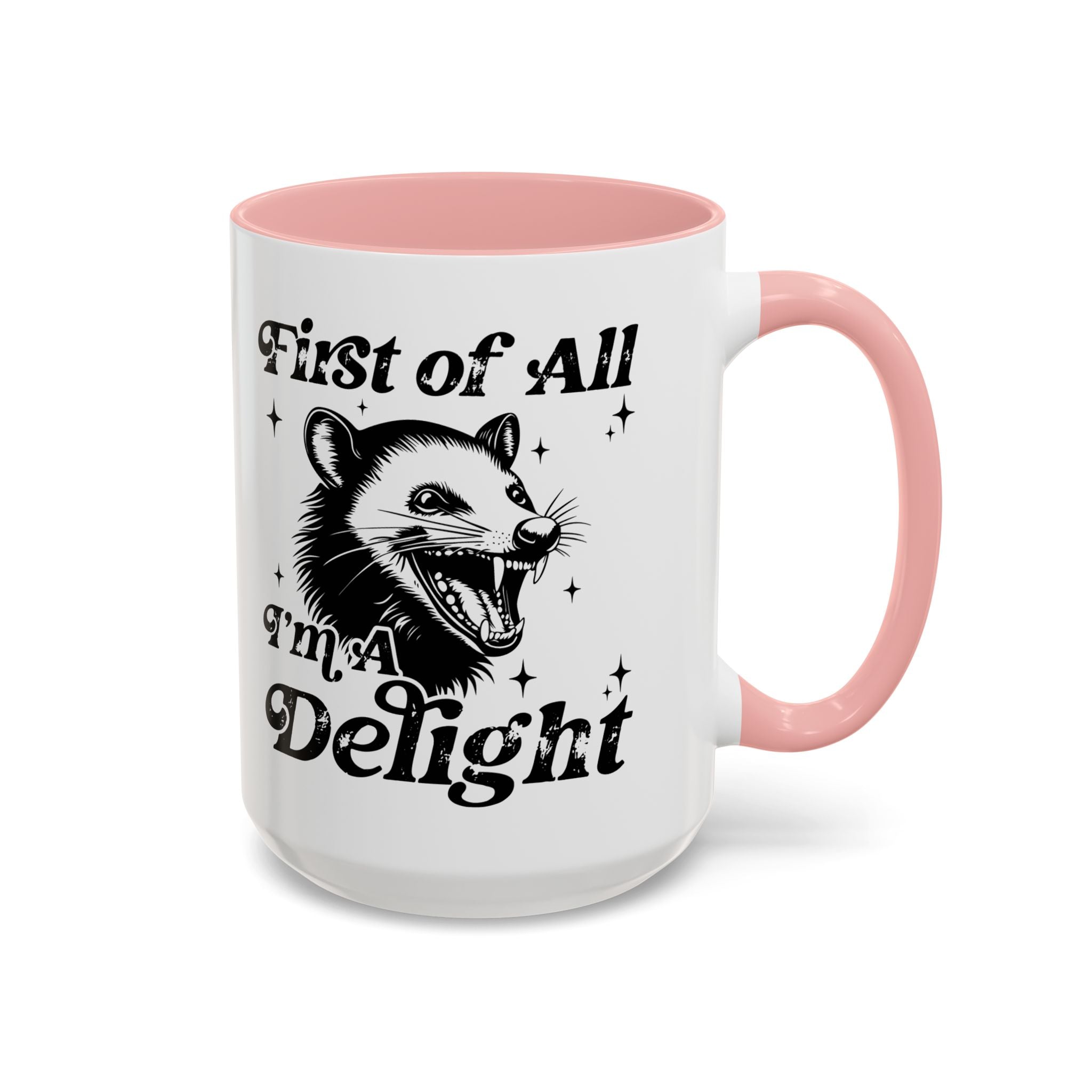 Possum Mug "First Of All, I'm a Delight" Funny Meme Mug for Opossum Lovers Snarky Gift for Friend Screaming Possum Themed Coffee Mug