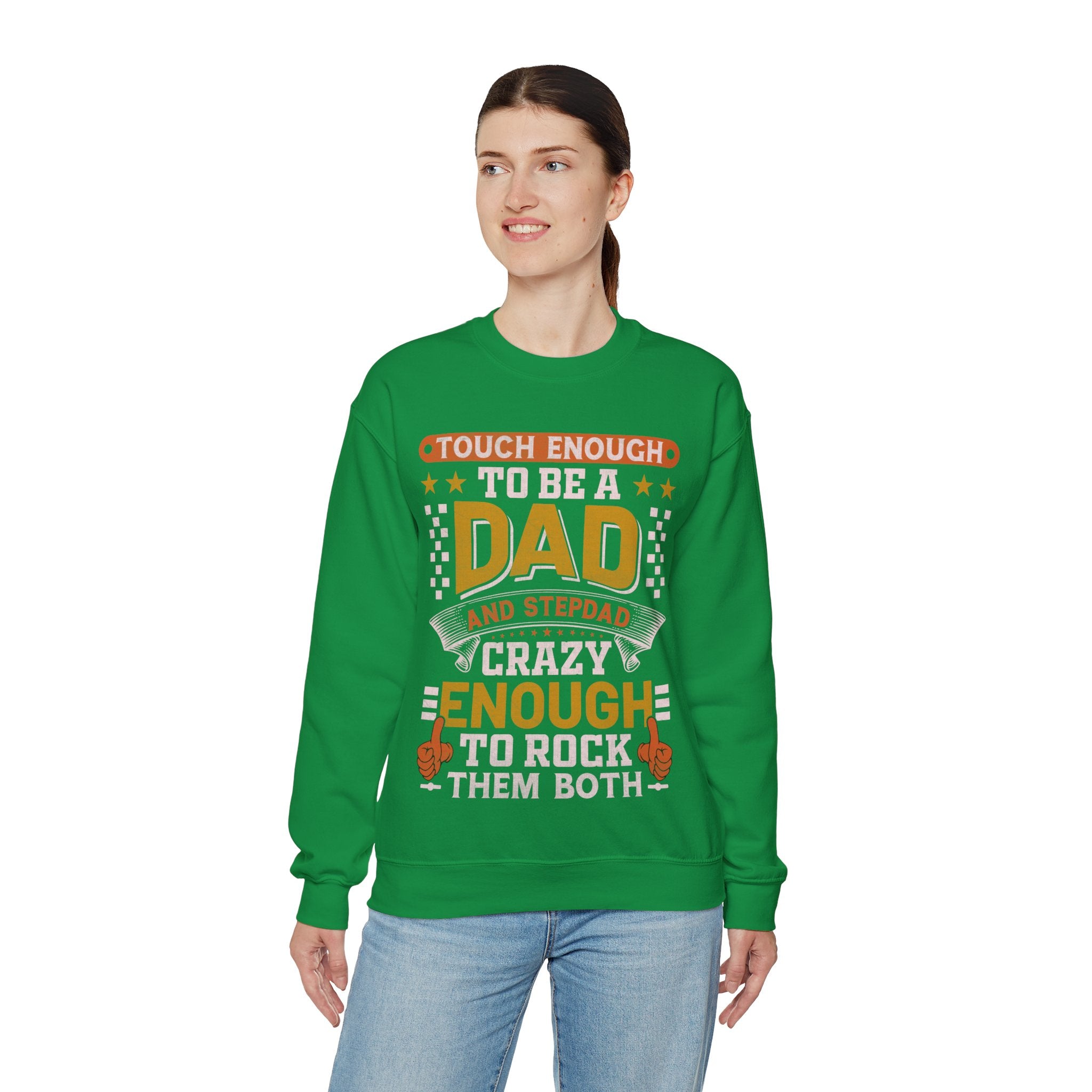 Tough Enough To Be A Dad And Stepdad Crazy Enough To Rock Them Both Sweatshirt, Father's Day Gift For Step Dad