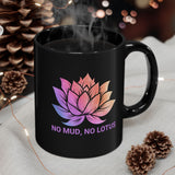 No Mud, No Lotus Coffee Mug, Yoga Mug, Yoga Aesthetic, Spiritual Gift, Inspirational Mug, Lotus Flower, Meditation, Zen Mug