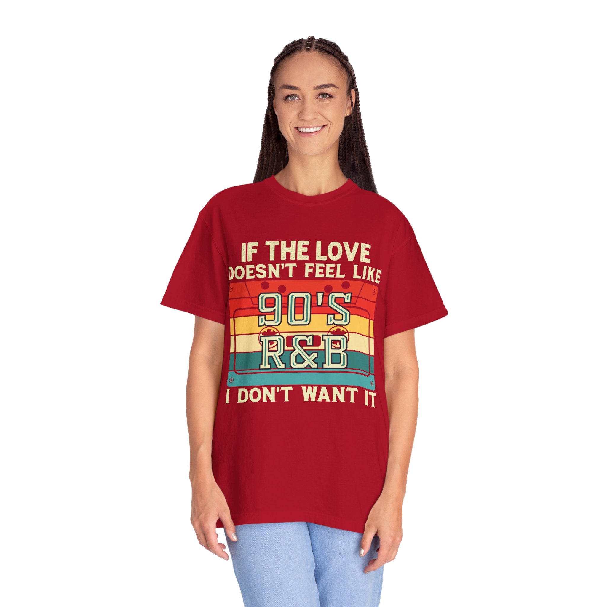 i dont want it if the love doesn't feel like 90's R&B shirt, 90s rnb shirt, music lover, music shirt, 90s shirt, gangsta rap, tumblr shirt,