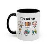 Teacher Coffee Mug, Mental Health Mug, Feeling Positive Mug, Diversity, Be Yourself, Therapist School Counselor Mug its ok