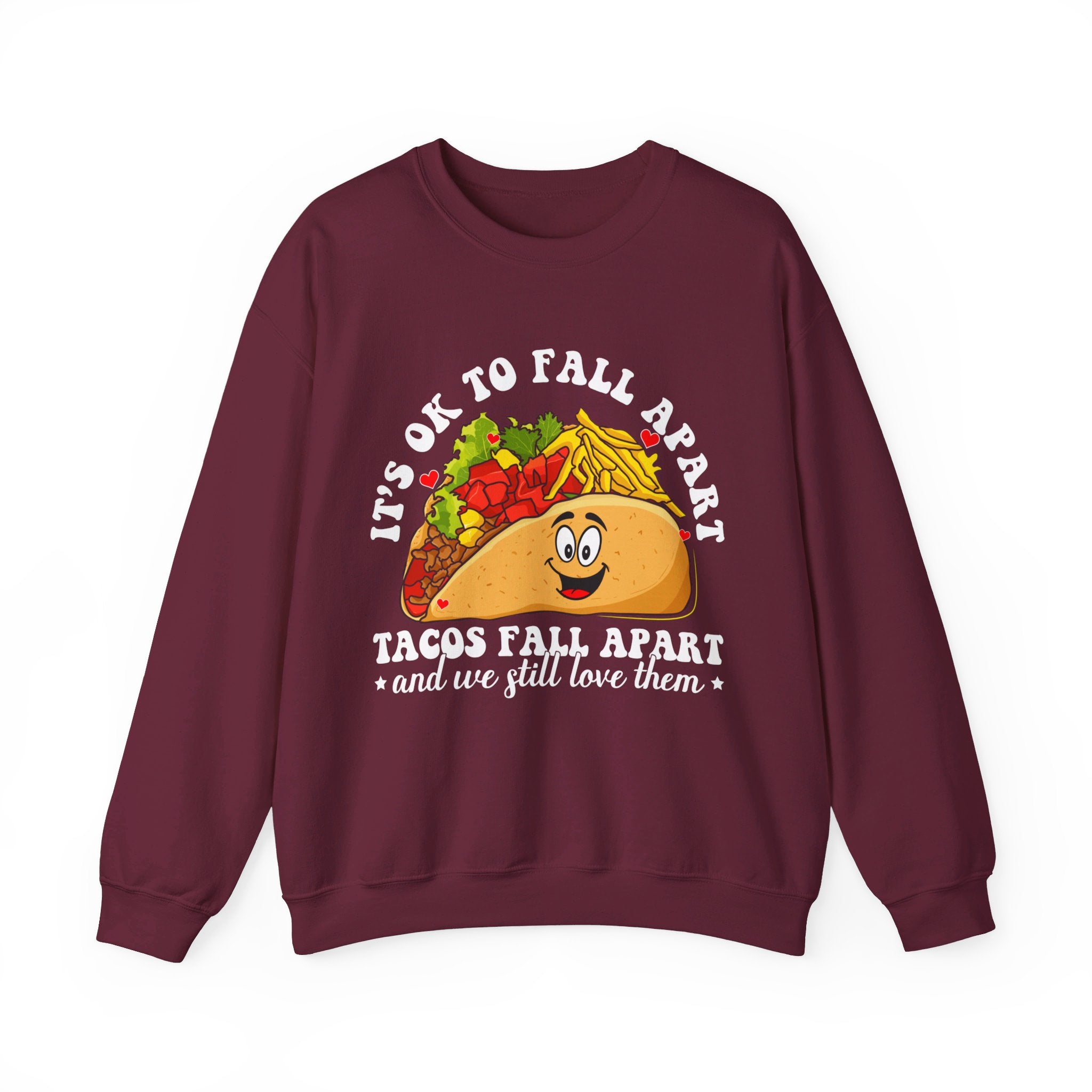 It's Okay To Fall Apart, Tacos Do And We Still Love Them Unisex Sweatshirt, Mental Health Sweatshirt, Motivational Quotes, Suicide Awareness