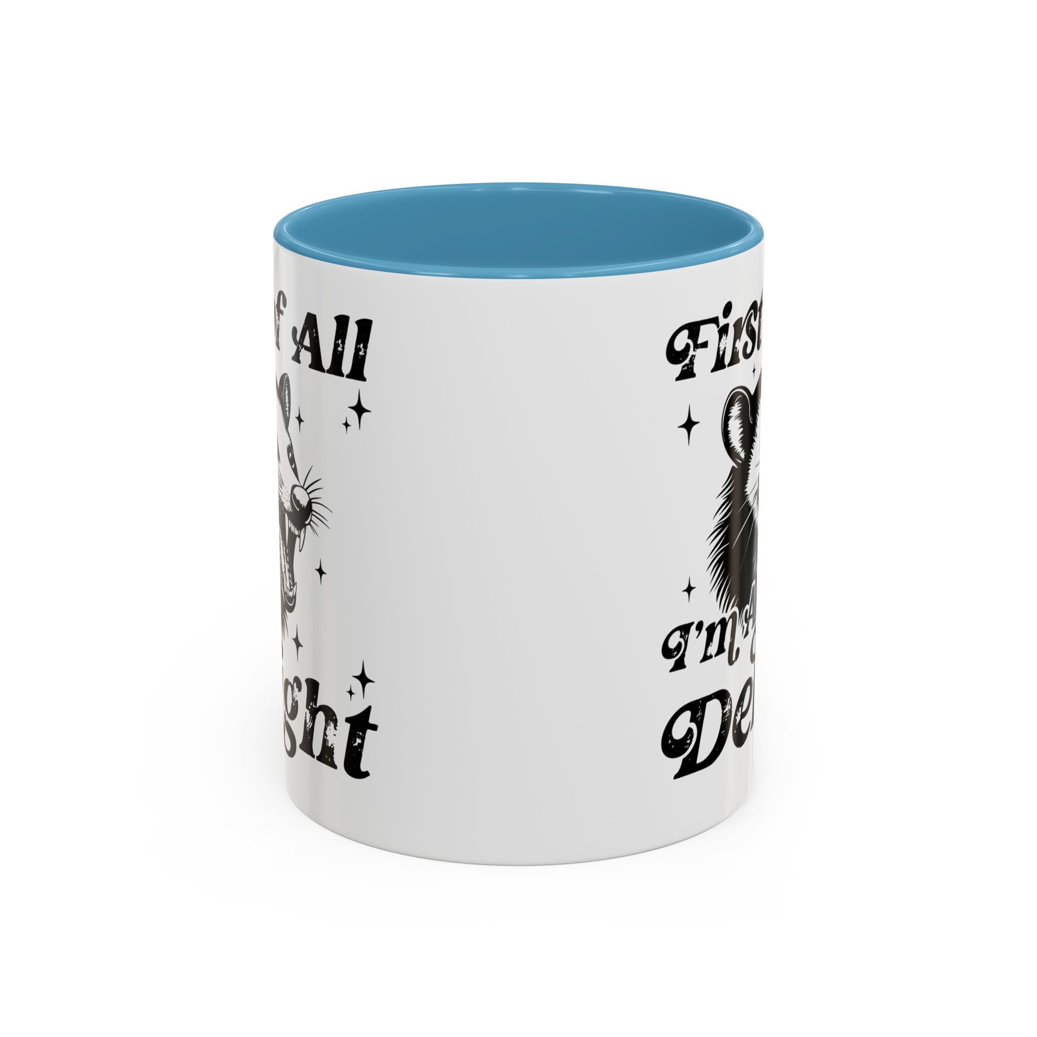 Possum Mug "First Of All, I'm a Delight" Funny Meme Mug for Opossum Lovers Snarky Gift for Friend Screaming Possum Themed Coffee Mug