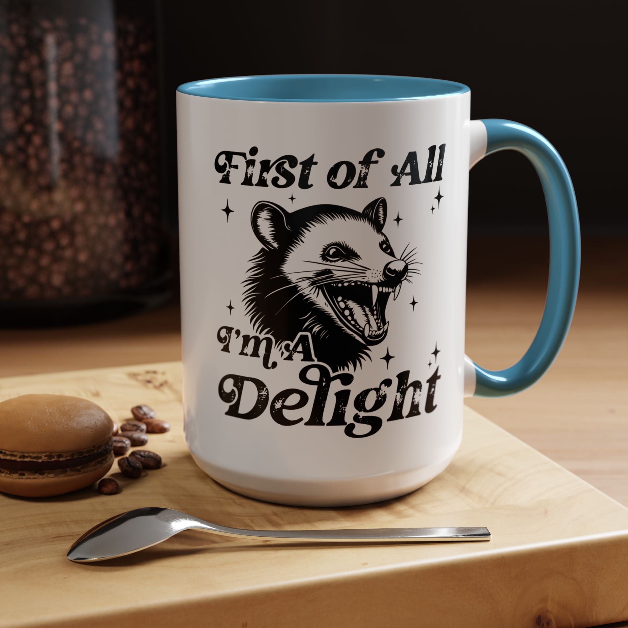 Possum Mug "First Of All, I'm a Delight" Funny Meme Mug for Opossum Lovers Snarky Gift for Friend Screaming Possum Themed Coffee Mug