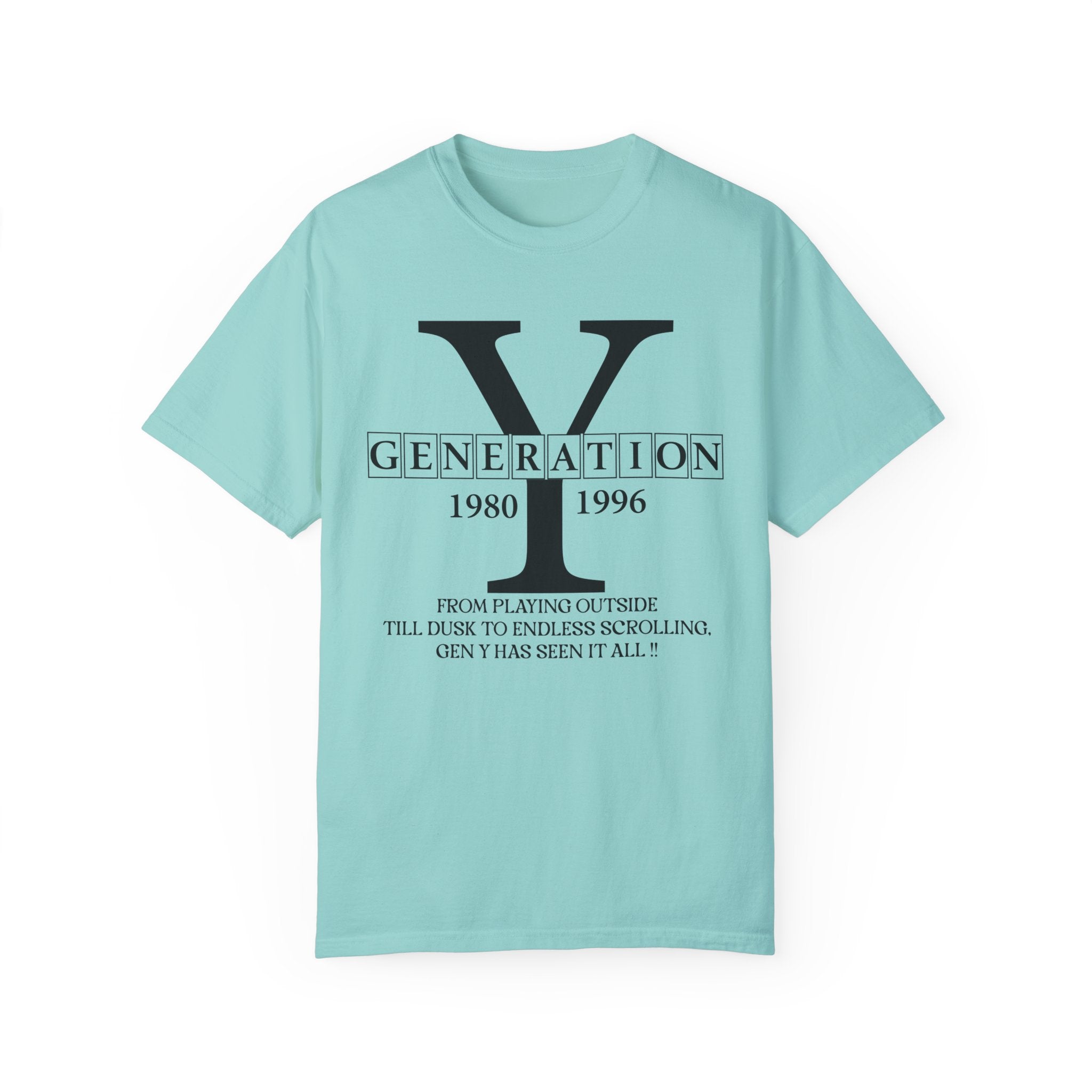 Gen Y TShirt, From playing outside till dusk to endless scrolling, Gen Y has seen it all! Generation Y T-Shirt, trendy tee
