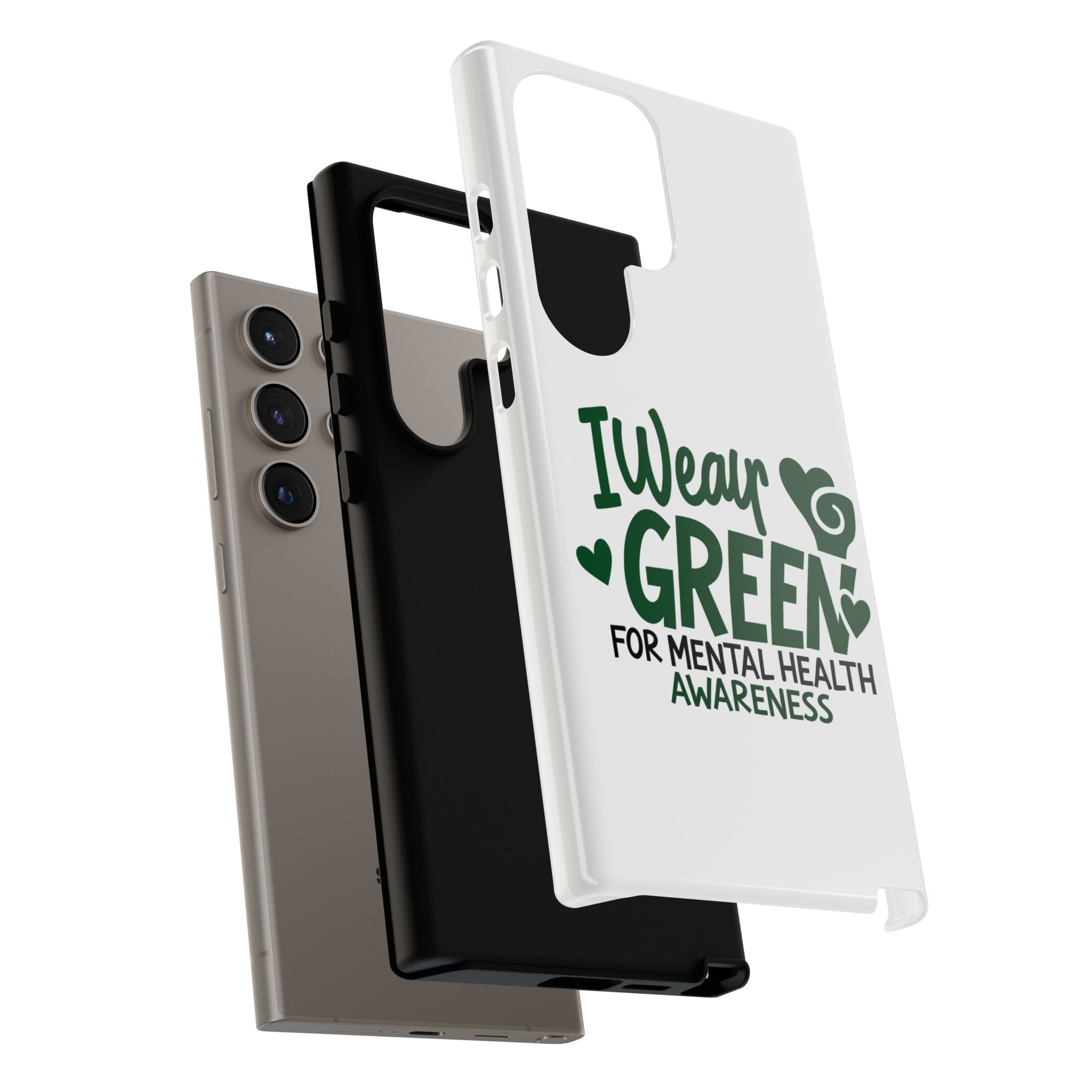 I Wear Green For Mental Health Awareness Phone Cases, Mental Health Matters Phone Case, Inspirational Phone Case, Motivational Phone Case, iPhone, Google Pixel & Samsung Galaxy