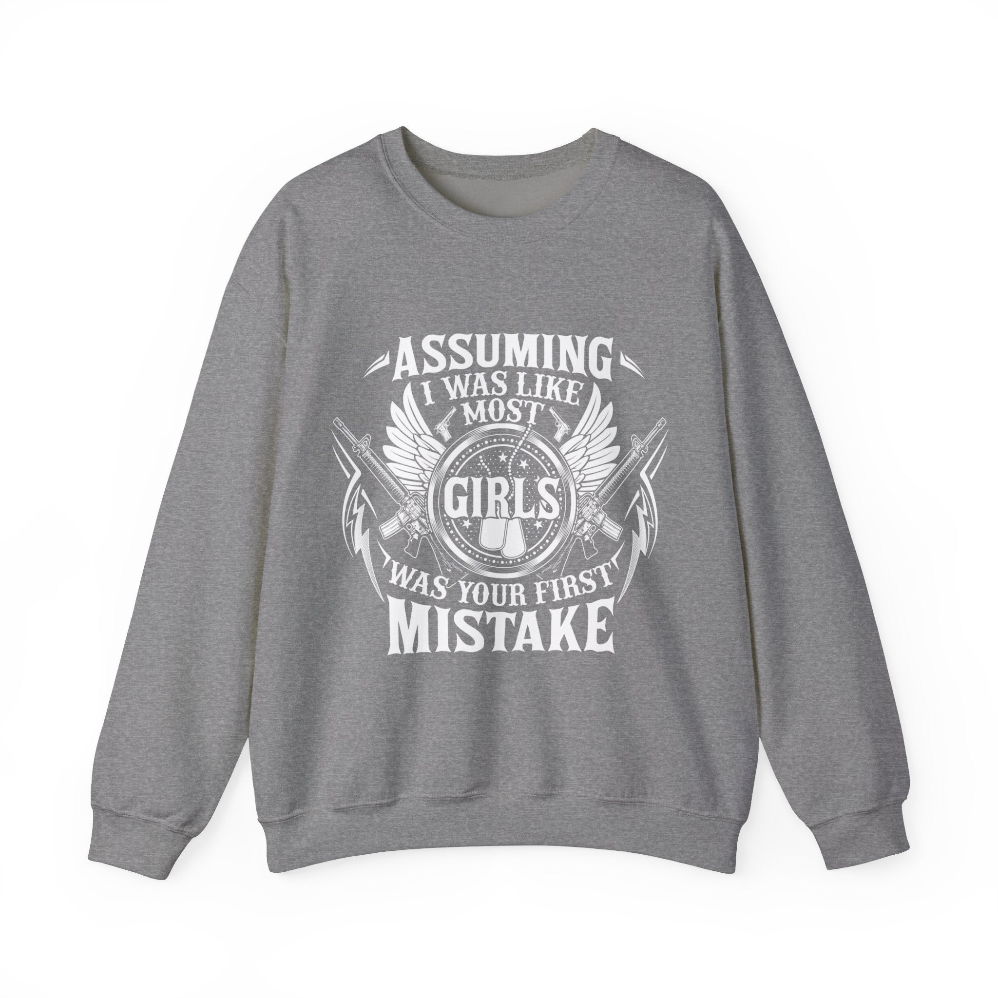 Assuming I Was Like Most Women Was Your First Mistake Sweatshirt, Gun Lover Shirt, Funny Women Shirt, Military Mom Tee, Sarcastic T-Shirt