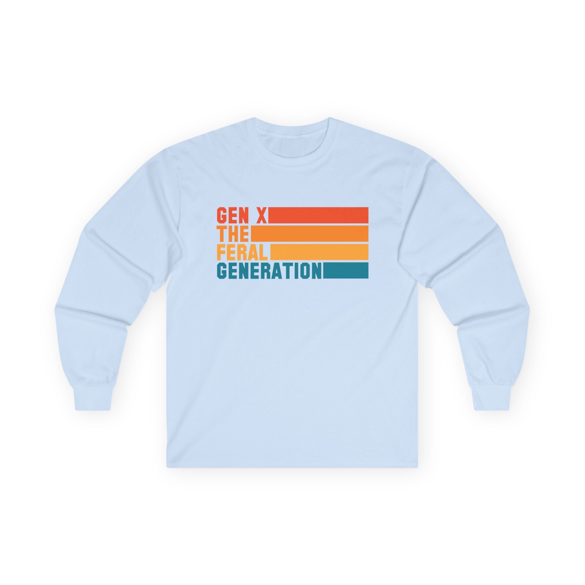Gen X The Feral Generation Long Sleeve Shirt, Gen X Long Sleeve T-shirt, Generation X Tshirt, Retro Gen X Long Sleeve Tee, Cute Gen X Tee, Trendy Gen X Long Sleeve