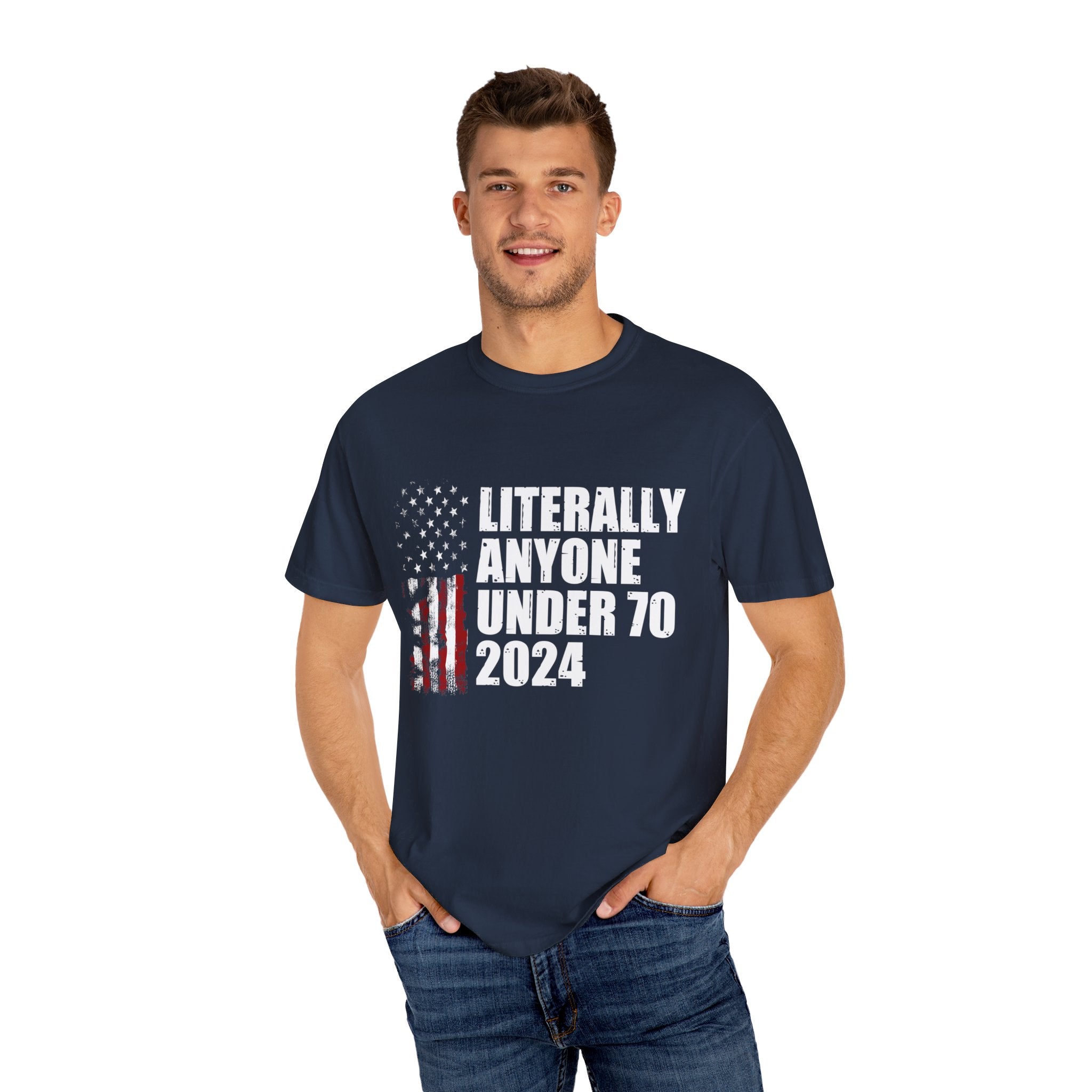 Literally Anyone Under 70 Shirt, 2024 Election Tee, Funny President Election Shirt, Vote Shirt, Voting Shirt, Political Shirt, Political Tee