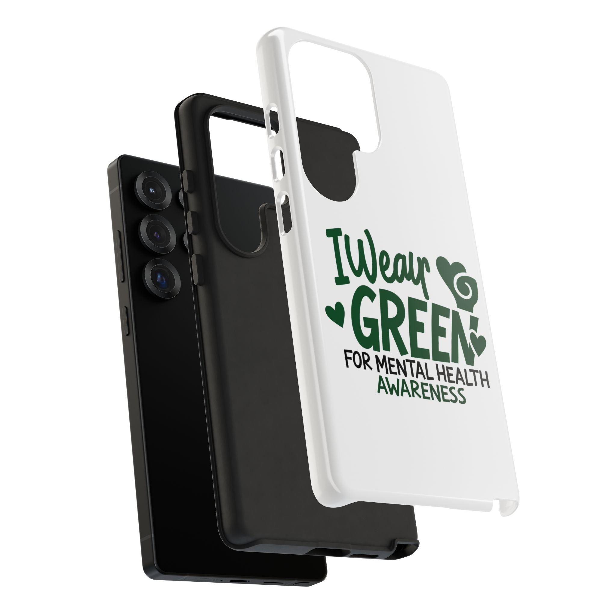I Wear Green For Mental Health Awareness Phone Cases, Mental Health Matters Phone Case, Inspirational Phone Case, Motivational Phone Case, iPhone, Google Pixel & Samsung Galaxy
