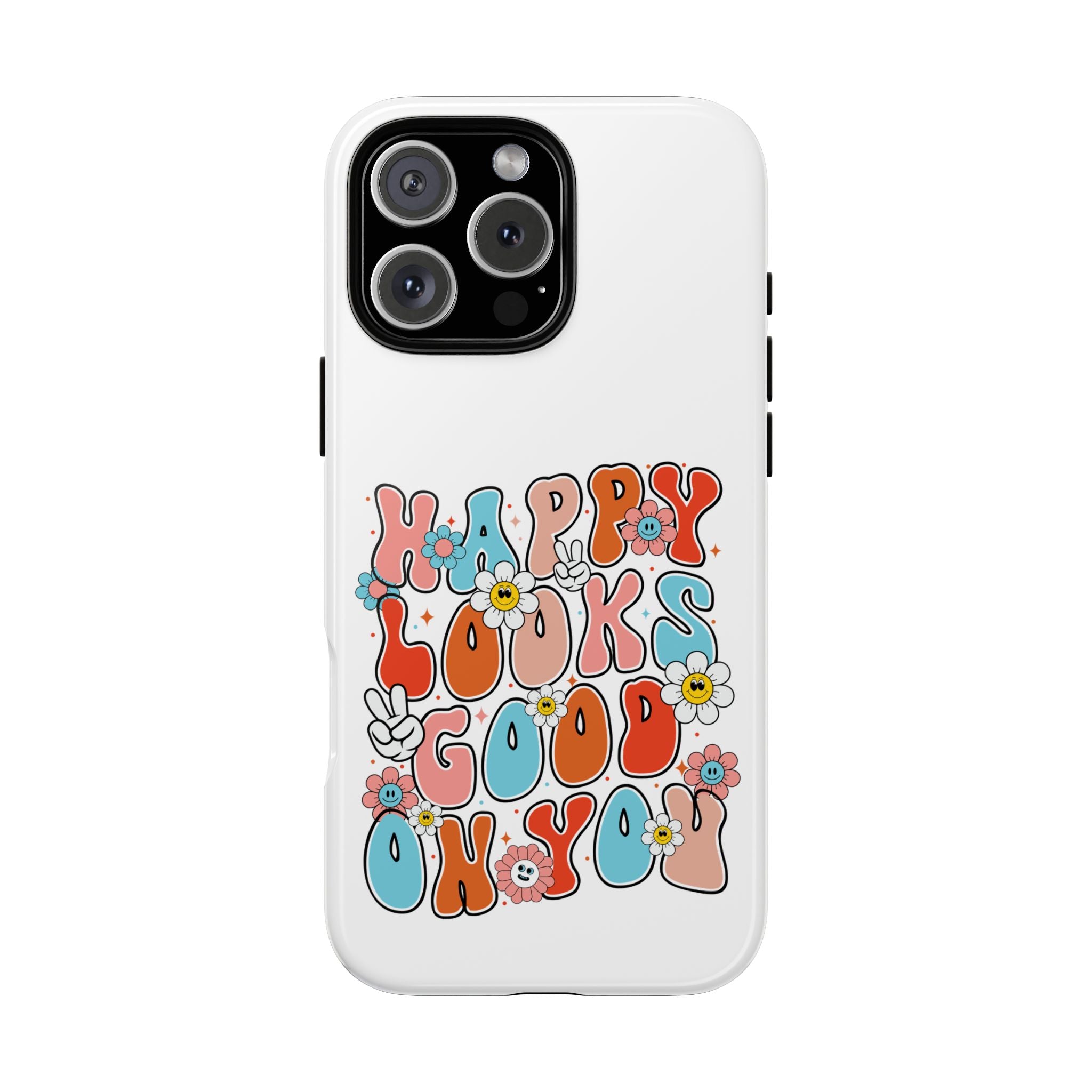 Happy Looks Good on You Phone Case, Mental Health Phone Case, Inspirational Phone Case, Therapist Gift, Depression Phone Case, iPhone, Google Pixel & Samsung Galaxy