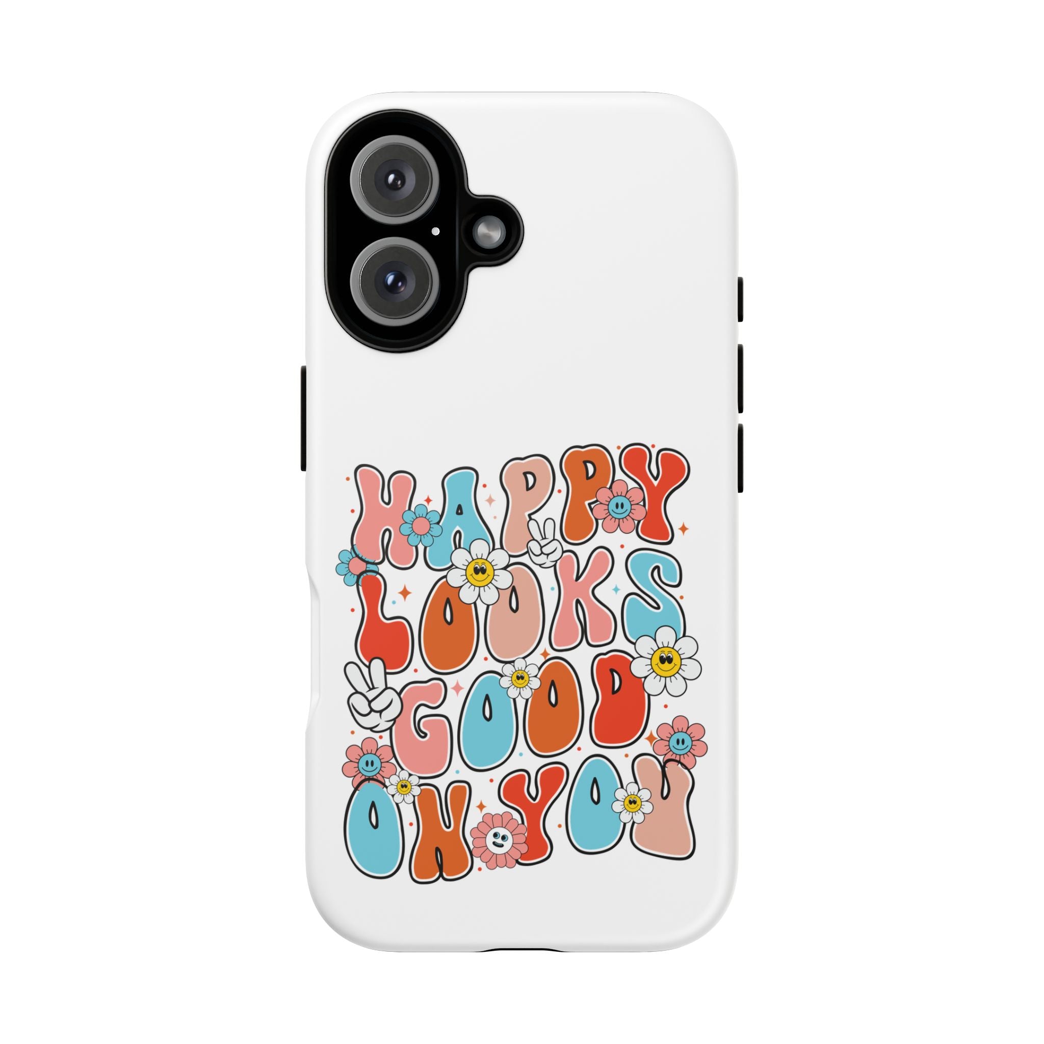 Happy Looks Good on You Phone Case, Mental Health Phone Case, Inspirational Phone Case, Therapist Gift, Depression Phone Case, iPhone, Google Pixel & Samsung Galaxy