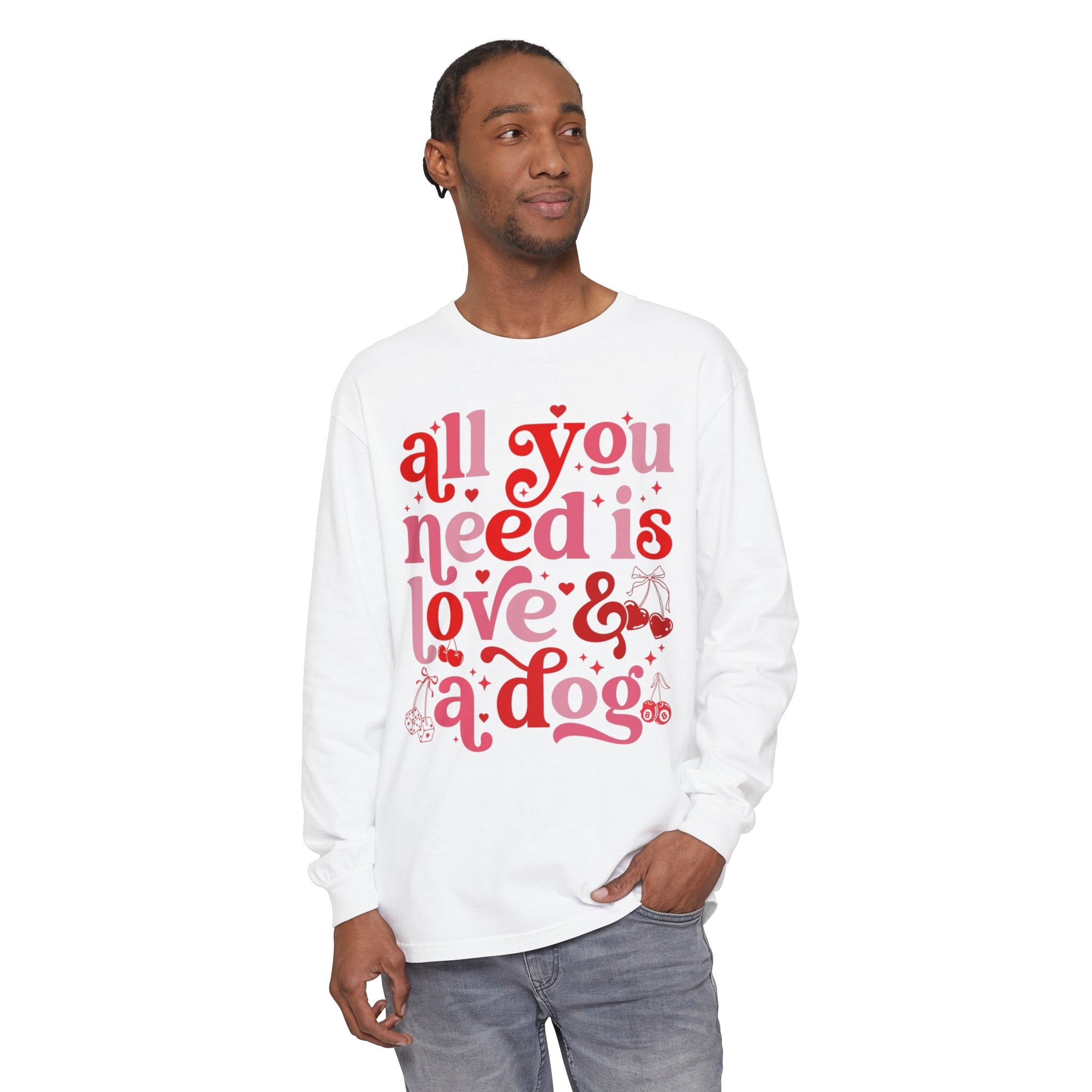 All You Need Is Love and a Dog Shirt, Long Sleeved Shirt, Dog Lover Shirt, Funny Dog Shirt, Pet Lover Gift