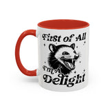 Possum Mug "First Of All, I'm a Delight" Funny Meme Mug for Opossum Lovers Snarky Gift for Friend Screaming Possum Themed Coffee Mug