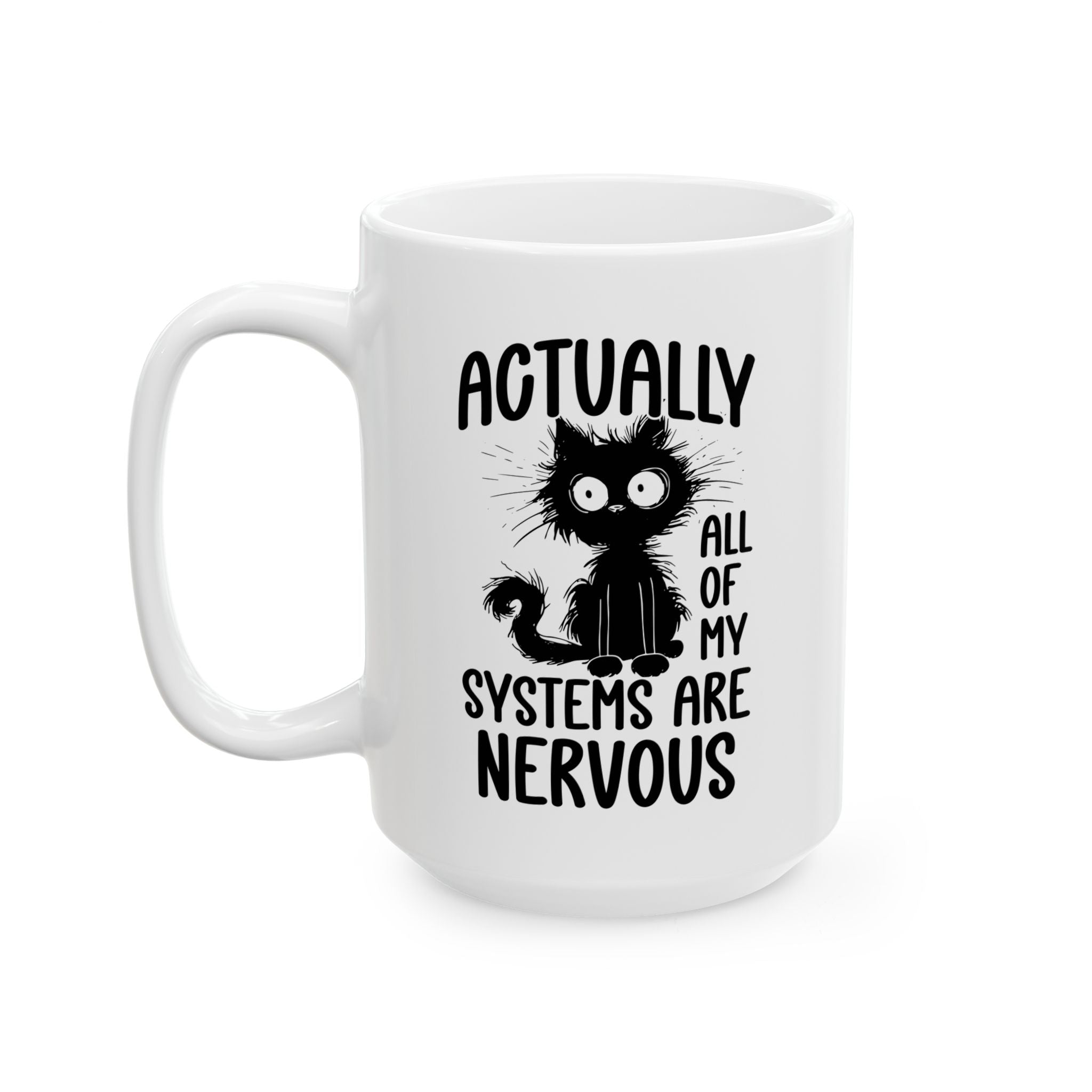 Actually All of My Systems Are Nervous Mug, Mental Health Coffee Mug, Raccoon Mug, Meme Anxiety Mug, Sarcastic Mugs, Funny Quote Mug, Introvert