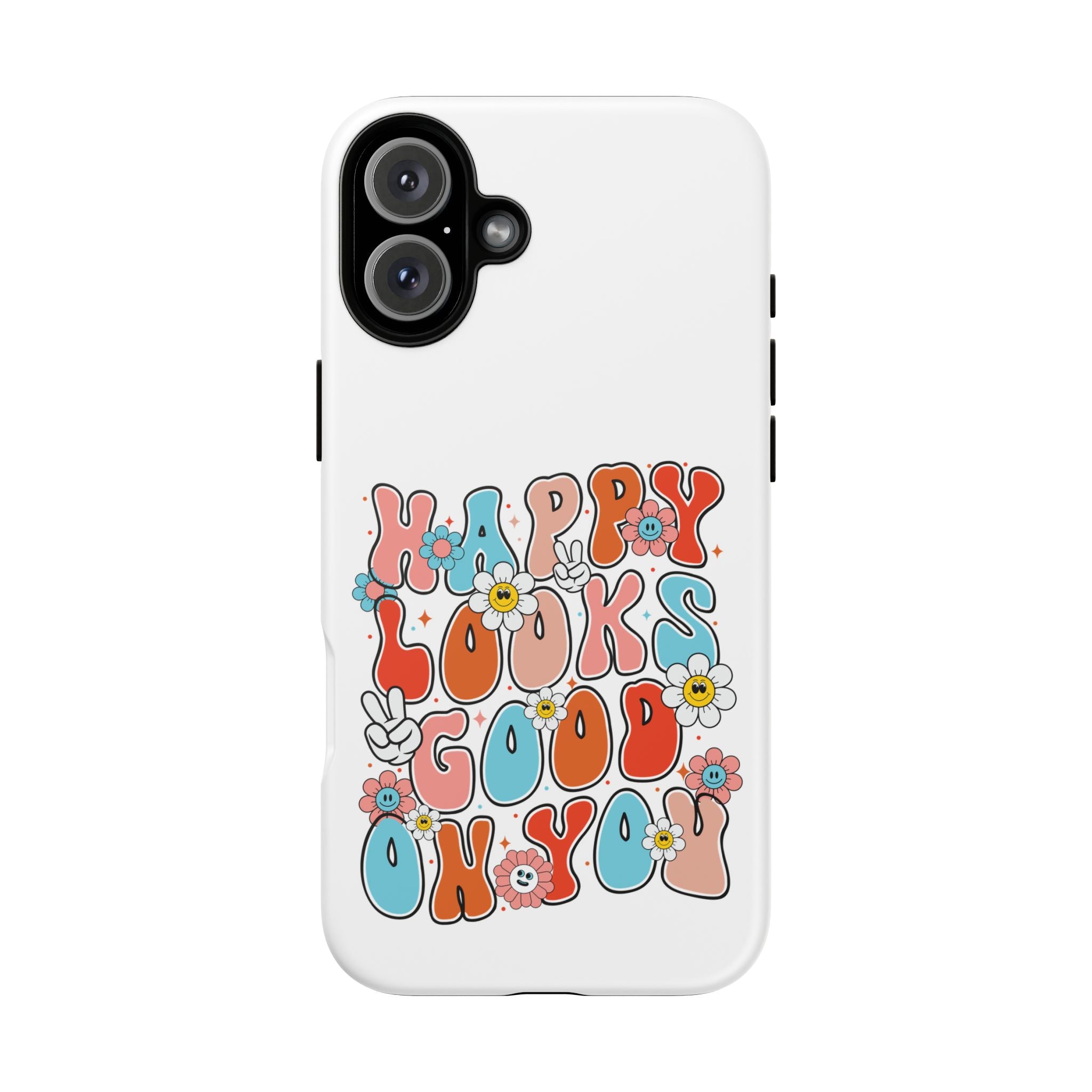 Happy Looks Good on You Phone Case, Mental Health Phone Case, Inspirational Phone Case, Therapist Gift, Depression Phone Case, iPhone, Google Pixel & Samsung Galaxy