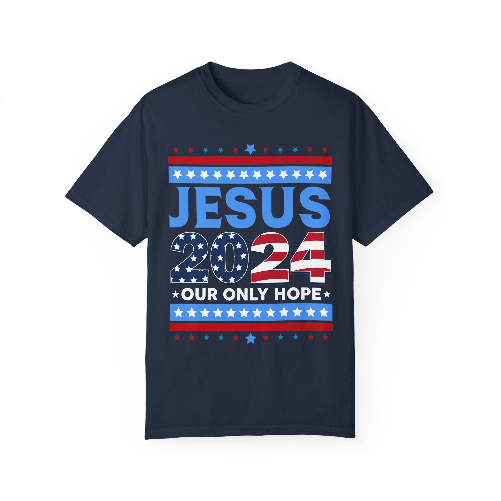 Jesus 2024 Our Only Hope Shirt, Jesus 2024 Sweatshirt, Make America Pray Again, Political T-shirts, Unisex Jesus Lover Shirt, Trendy Christian Shirt