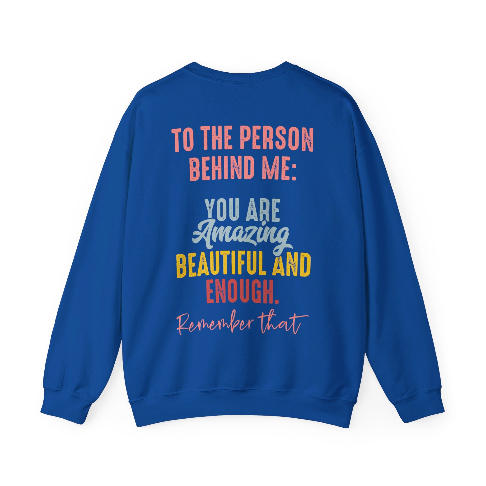 Dear Person Behind Me Sweatshirt, Two Sided You Matter Shirt, Mental Health Matters Sweatshirt, Be Kind Shirts