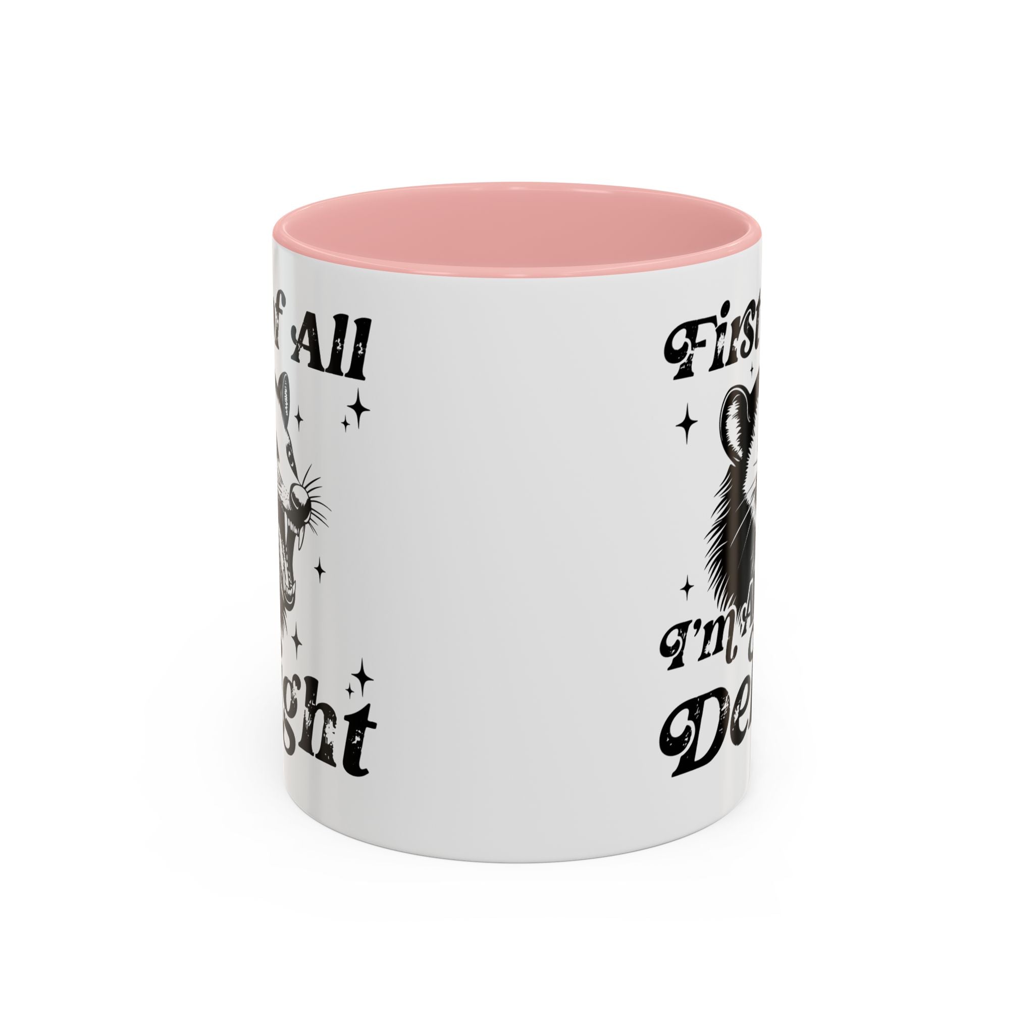 Possum Mug "First Of All, I'm a Delight" Funny Meme Mug for Opossum Lovers Snarky Gift for Friend Screaming Possum Themed Coffee Mug