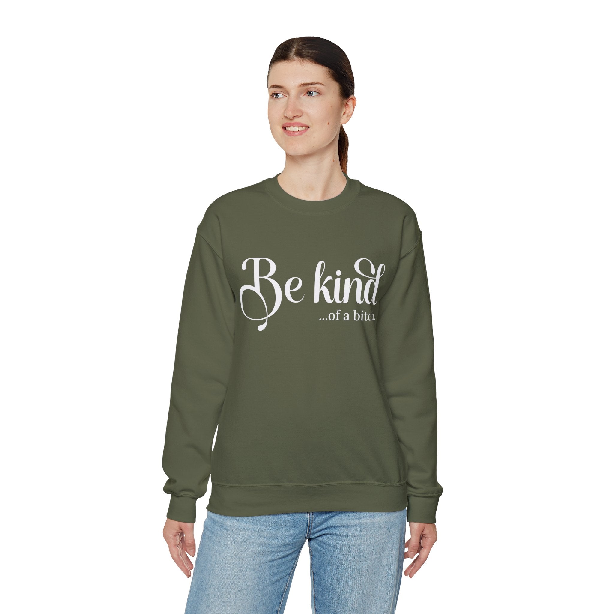 Be Kind of a Bitch Sweatshirt, Funny Sweatshirt, Funny Gift Sarcastic Shirt, BE KIND Sweater, Woman Crewneck, Funny Quote Tee, Gift for Her