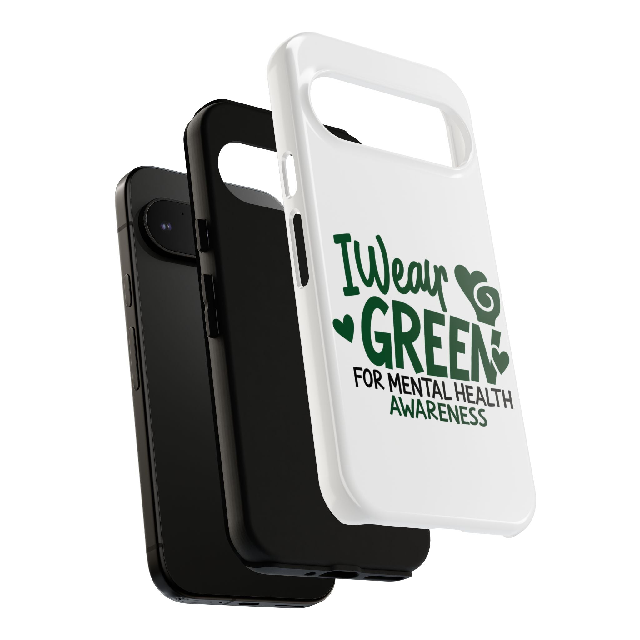 I Wear Green For Mental Health Awareness Phone Cases, Mental Health Matters Phone Case, Inspirational Phone Case, Motivational Phone Case, iPhone, Google Pixel & Samsung Galaxy
