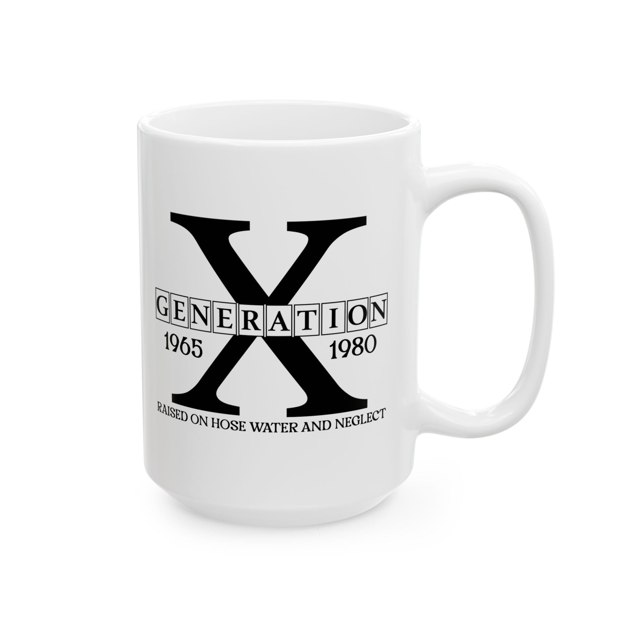 Funny Gen X Mug, Gen X Raised on Hose Water and Neglect Coffee Mug, Generation X 60s 70s 80s Nostalgia Gift, Gen X Gifts, Retro Coffee Cup