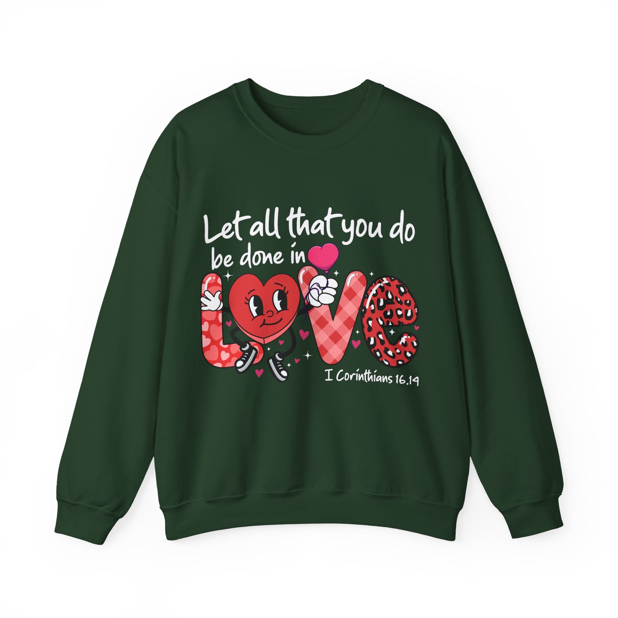 Let All That You Do Be Done in Love Shirt, Valentine Day Sweatshirt for Womens, Cute Valentine's Day Shirts, Valentine's Day Gift, Mom Gifts
