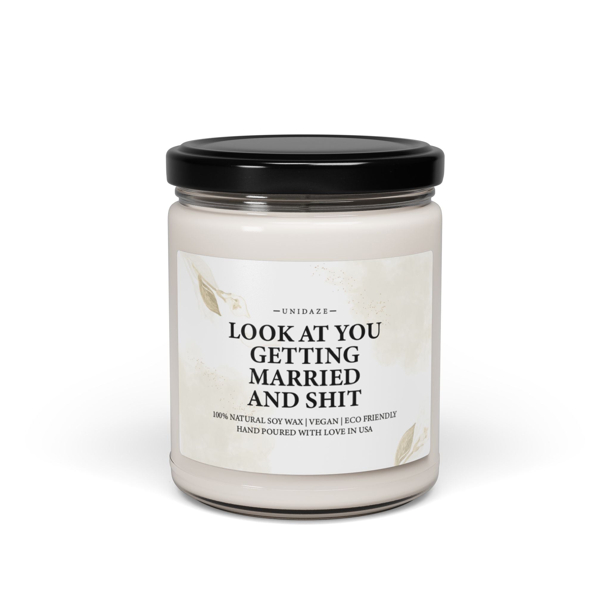 UNIDAZE Look at You Getting Married and Shit Soy Candle, Bridal Shower Candle, Gift for Bride, Engagement Gift, Wedding gift, Funny Candle, Best Friend Gift Printify anniversary gift Assembled in the USA Assembled in USA bachelorette gift best friend gift Bio bridal shower candles customized gift Decor Eco-friendly engagement party funny gift gag gift Halloween Holiday Picks Home & Living Home Decor Made in the USA Made in USA party gift personalized gift rude gift sex wedding gift