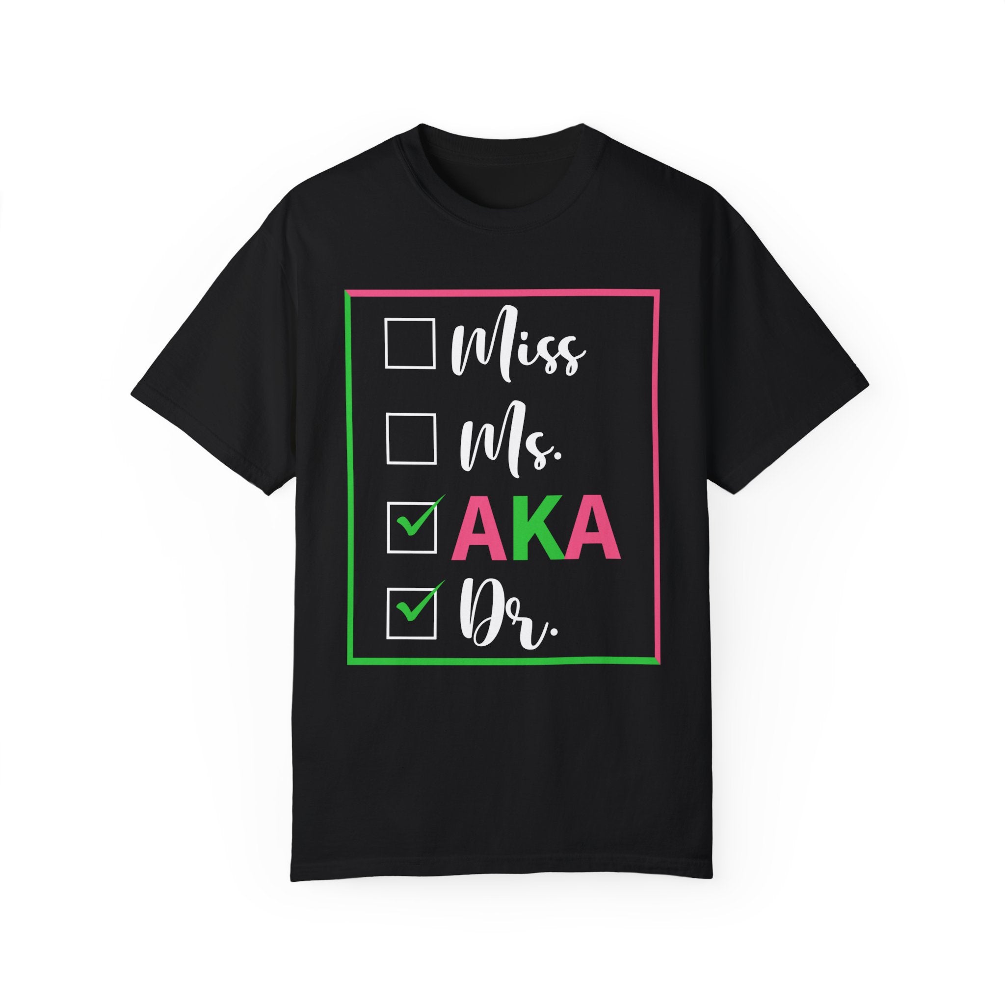 Miss Ms AKA Dr. Shirt, Alpha Kappa Alpha, Aka 1908 Shirt, Sorority Shirt, Aka Sorority Gifts, Alpha Gift, Gift For Student, Doctor Gift