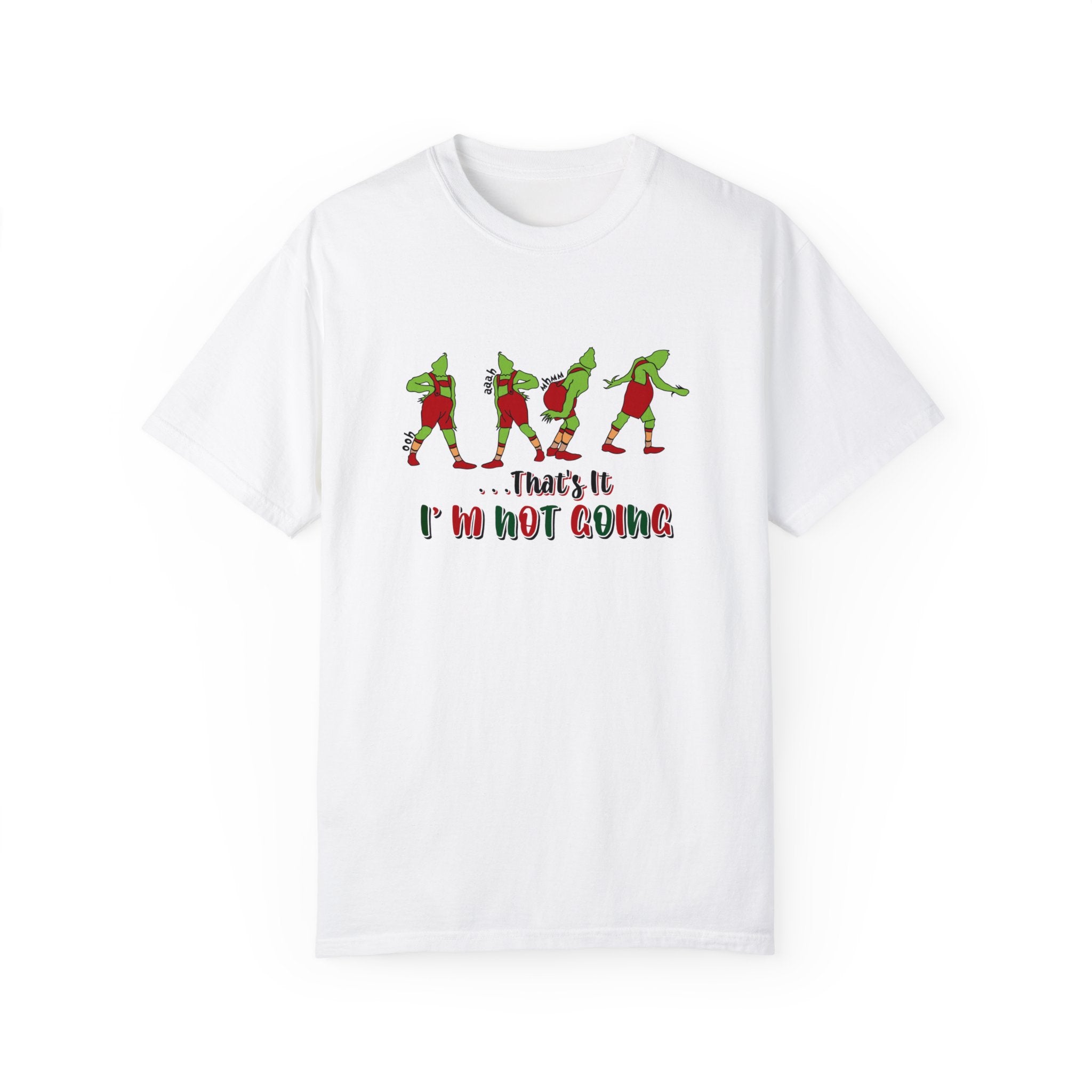 That's It I'm Not Going Shirt, That is it I am not going T-shirt, Christmas T Shirt, Cute Christmas Tee, Cute Christmas Shirt, Christmas Gift