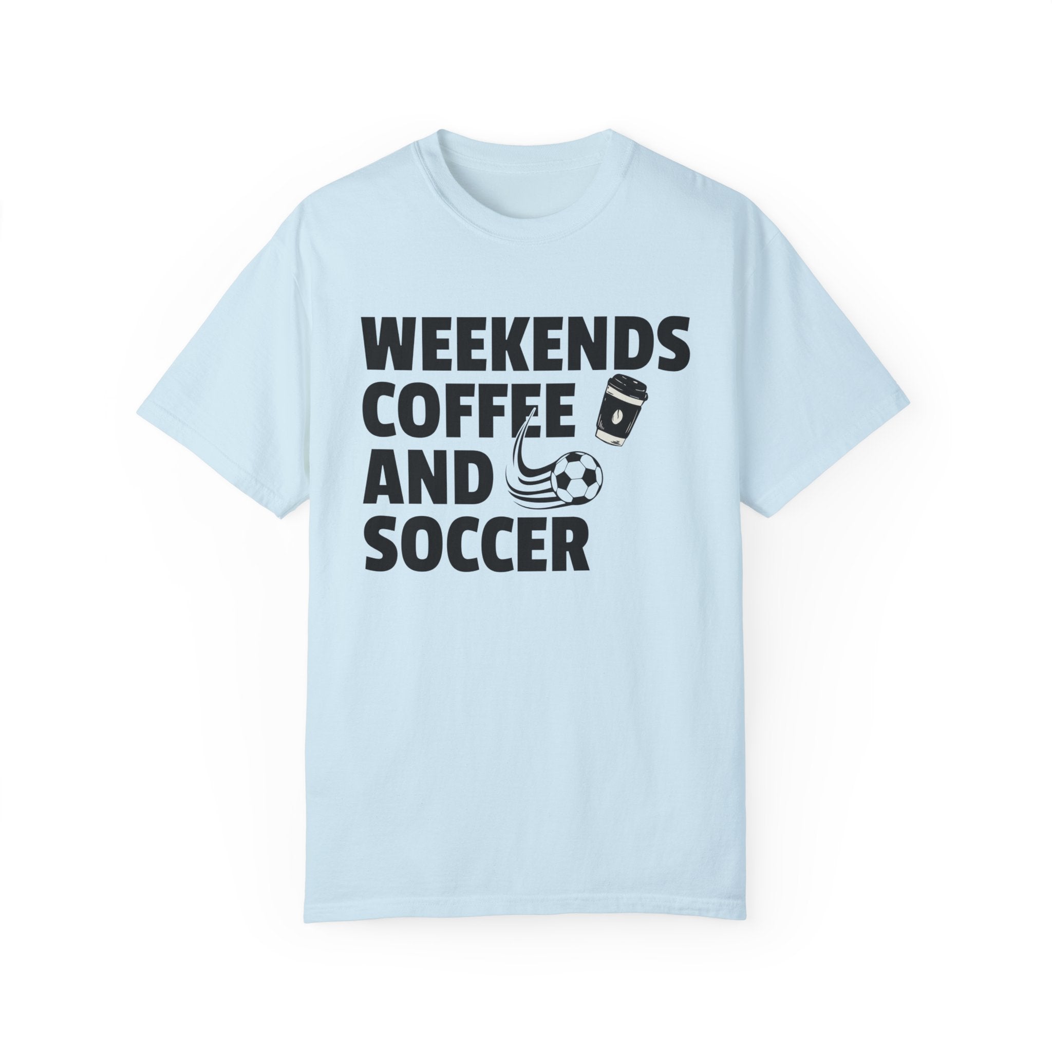 Weekends Coffee and Soccer Shirt For Soccer Lover, Sports Mom Tshirt For Mothers Day, Soccer Gift For Her, Game Day Gift Tee, Coffee T-Shirt