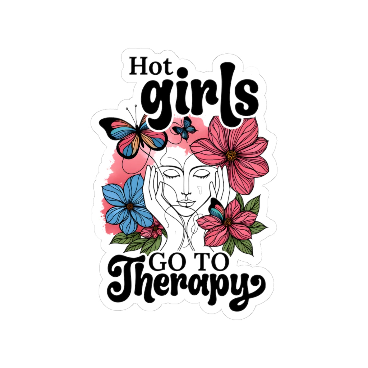 Hot Girls Go to Therapy Kiss-Cut Stickers, Therapist Waterproof Sticker, Mental Health Awareness Stickers, Counselor Gift